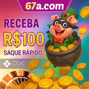 67a.com Ganhe R$ 100,00 Gratis